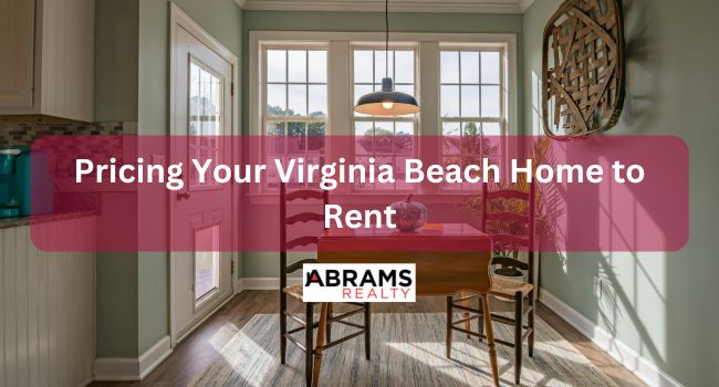 Pricing Your Virginia Beach Home to Rent